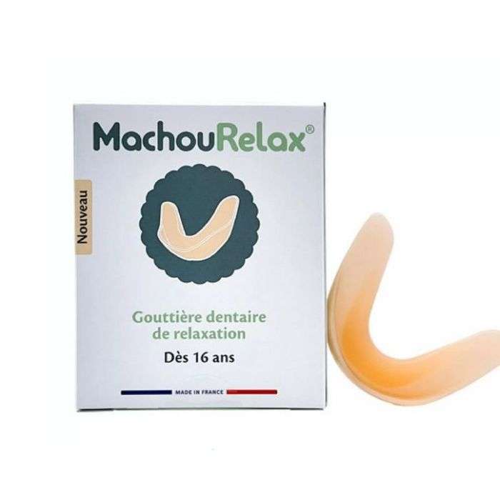 MACHOU RELAX GOUTTIERE DENTAIRE DE RELAXATION 16ANS +