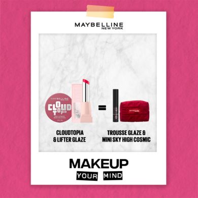 MAYBELLINE OFFRE CLOUDTOPIA ET LIFTER GLAZE + TROUSSE GLAZE ET MINI SKY HIGHT COSMIC OFFERTS